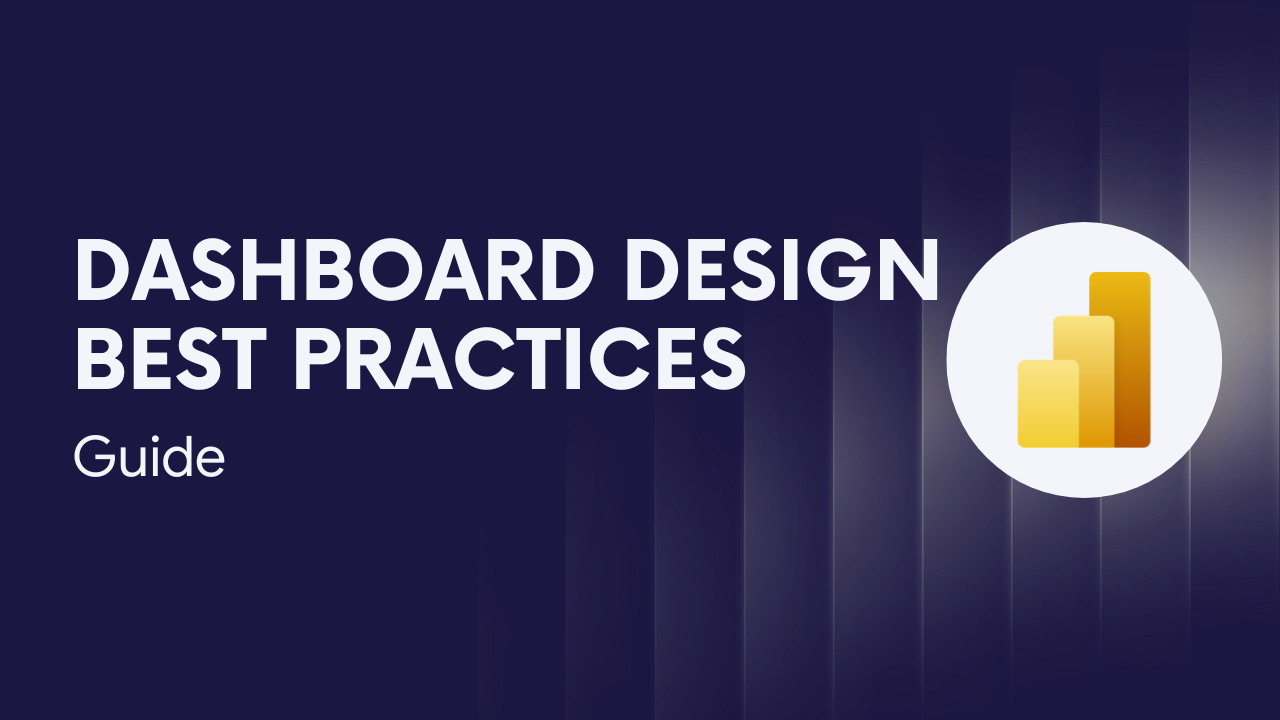 Power BI Dashboard Design: Best Practices for clear reporting